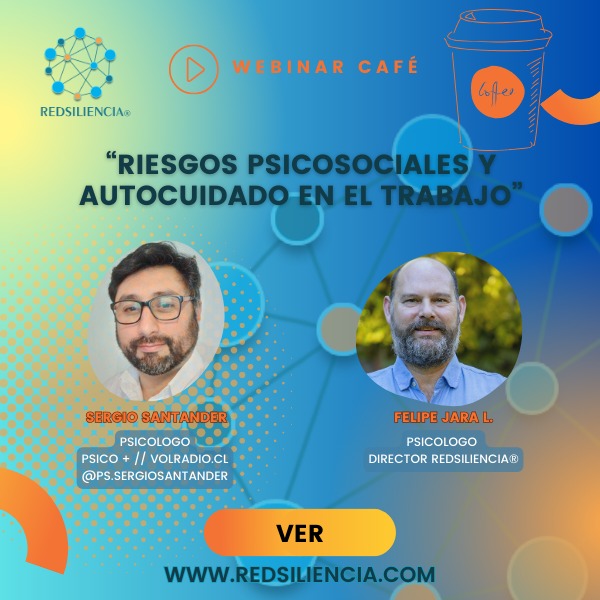 WEBINAR; Riesgos psicosociales y autocuidado en el trabajo