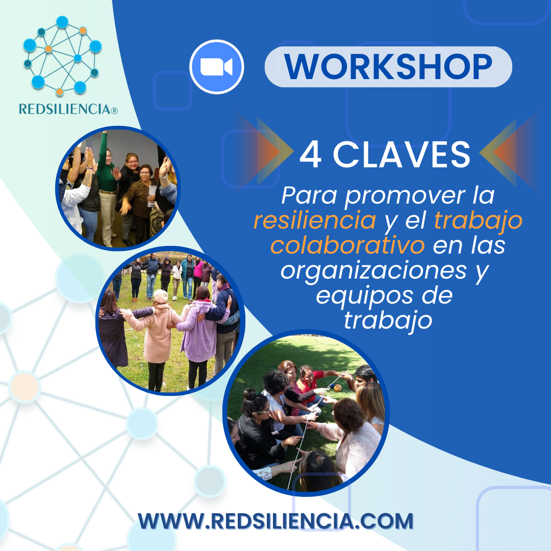 Workshop: 4 claves para promover la resiliencia y el trabajo colaborativo en las organizaciones y equipos de trabajo